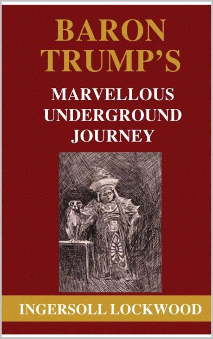 BARON TRUMP&rsquo;S MARVELLOUS UNDERGROUND JOURNEY by Ingersoll Lockwood