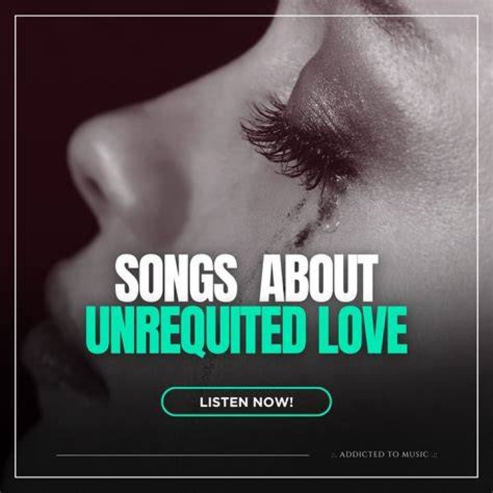 Best Unrequited Love Songs of All Time Spinditty Music