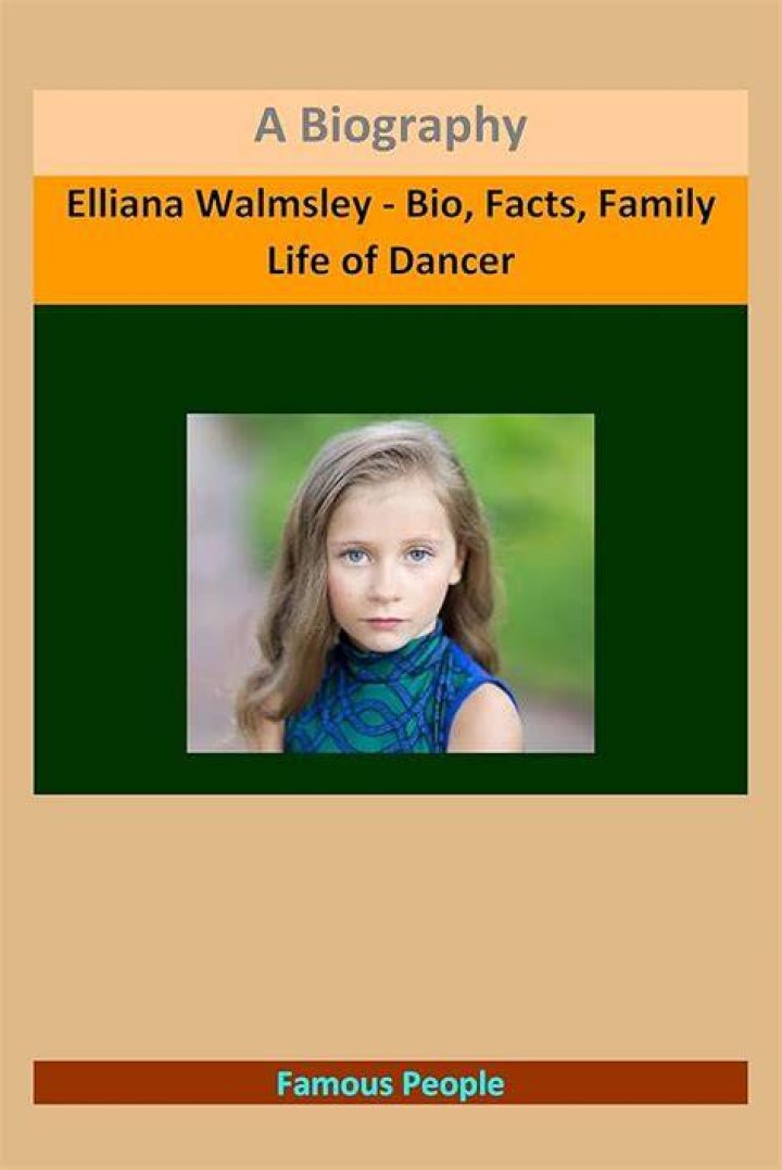BlogPaper | Elliana Walmsley - Age, Family, Bio