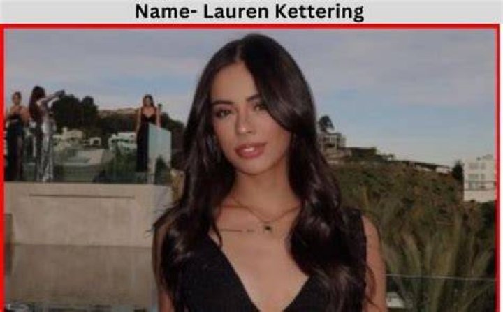 BlogPaper | Lauren Kettering - Bio, Age, Net Worth, Single, Nationality, Career, Wiki