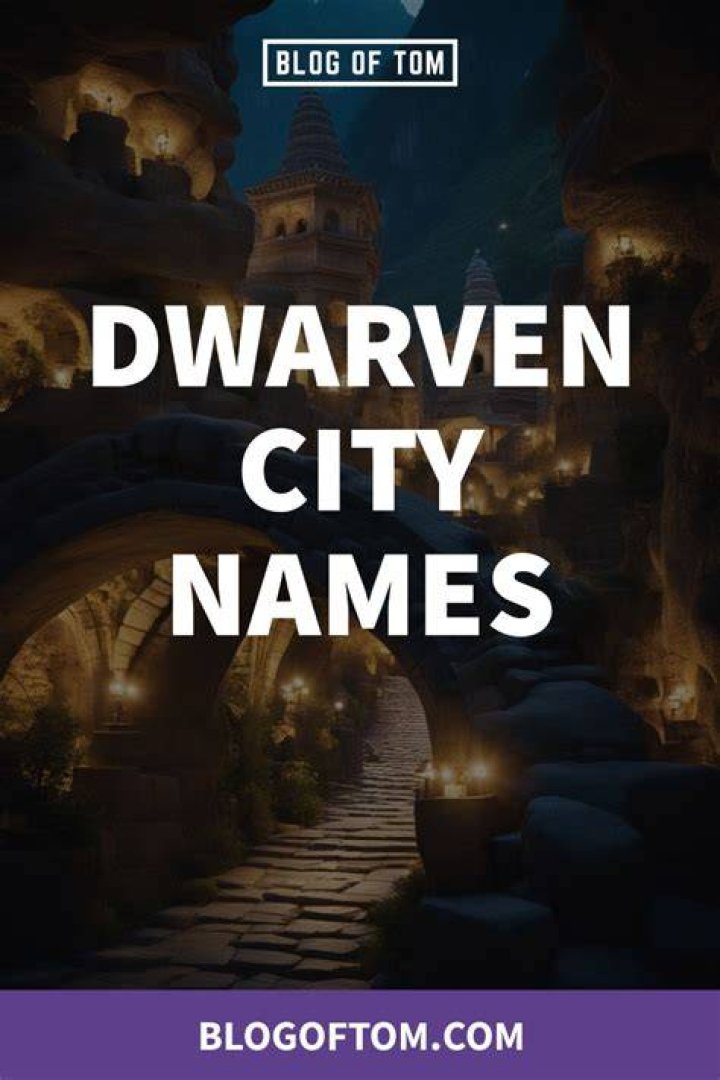 Discover The Enchanting World Of Dwarven Stronghold Names