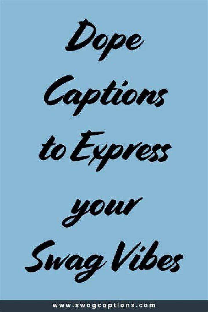 Discover The Secrets Of Dope Captions