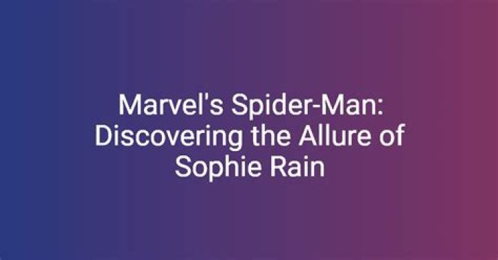 Discover The Secrets Of "Sophie Spider-Man Video"