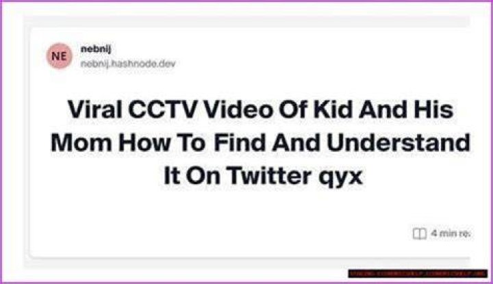 Disturbing Revelations From "Kid And His Mom CCTV"