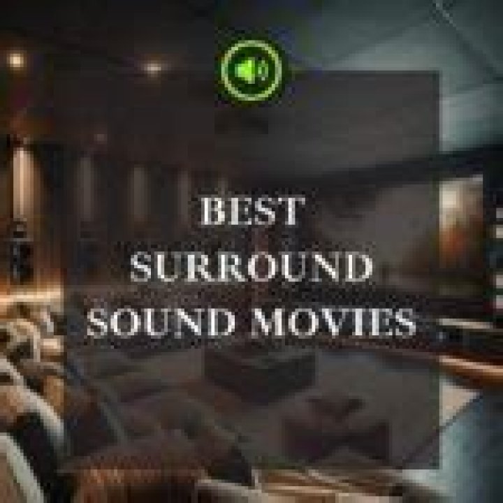Explore The World Of "Good Surround Sound Movies"