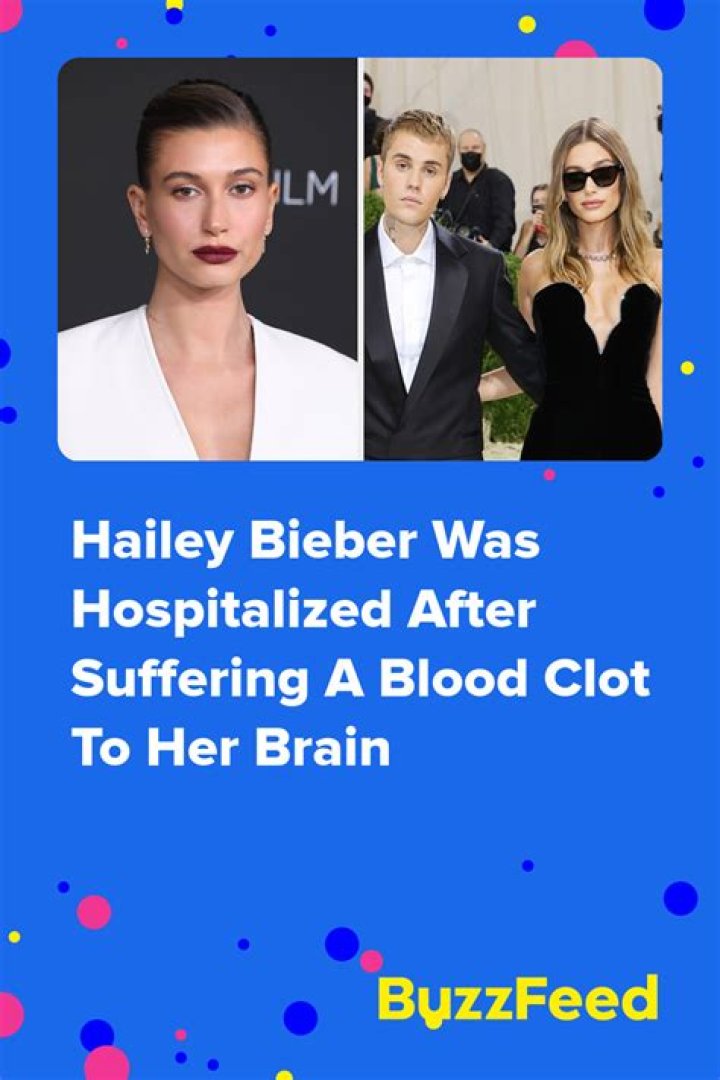 Hailey Bieber Was Hospitalized After ‘StrokeLike Symptoms’ From a