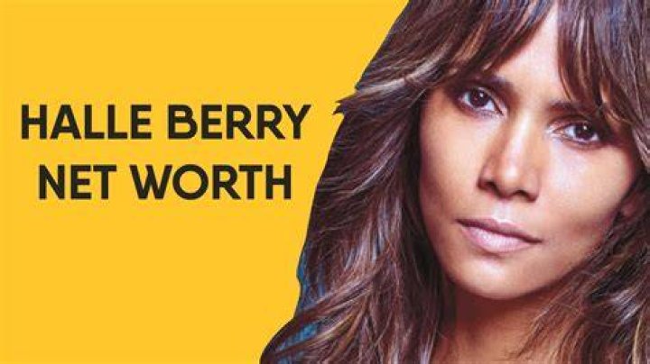 Halle Berry Net Worth Halle Berry Net Worth