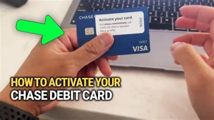 How do I activate my Chase debit card?