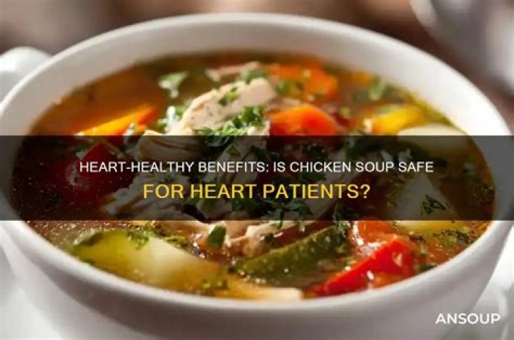 Is chicken soup good for heart patient?
