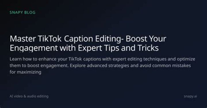 Master TikTok Caption Editing For Discoverability And Engagement