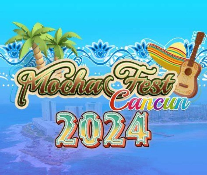 Mocha Fest Cancun 2023