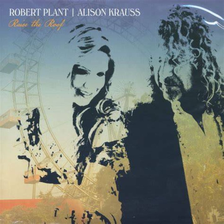 Raise The Roof Robert Plant and Alison Krauss Folk and Tumble