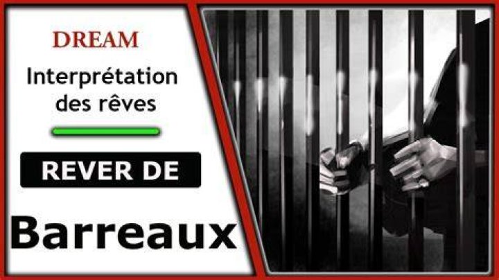 Rêver de Barreaux. Signification Rêve Barreaux