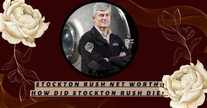 Stockton Rush's Net Worth And The Surprising Story Behind It