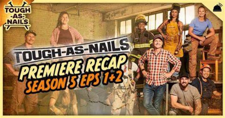 Tough As Nails premiere recap a new Savage Crew and more Dirty Hands