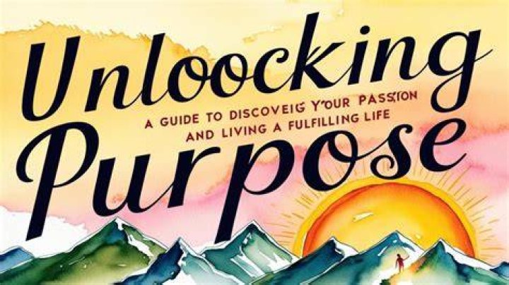 Unlocking Wisdom, Fulfillment, And Purpose