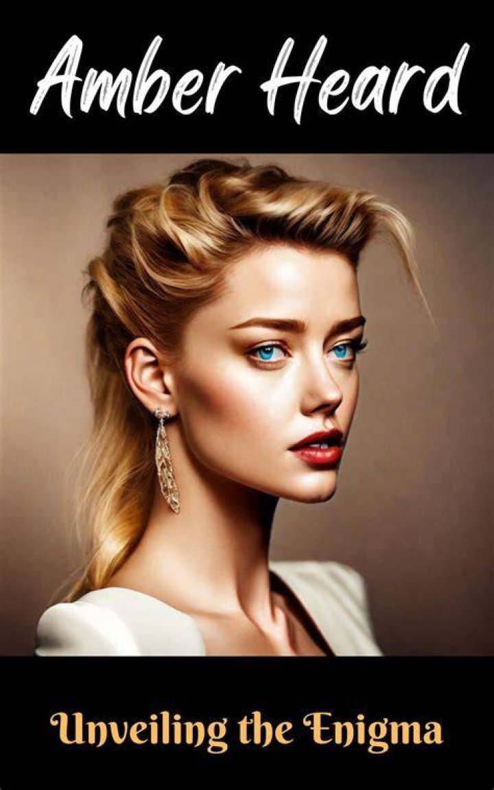 Unveiling Amber Heard's Fortune And Fascinating Life