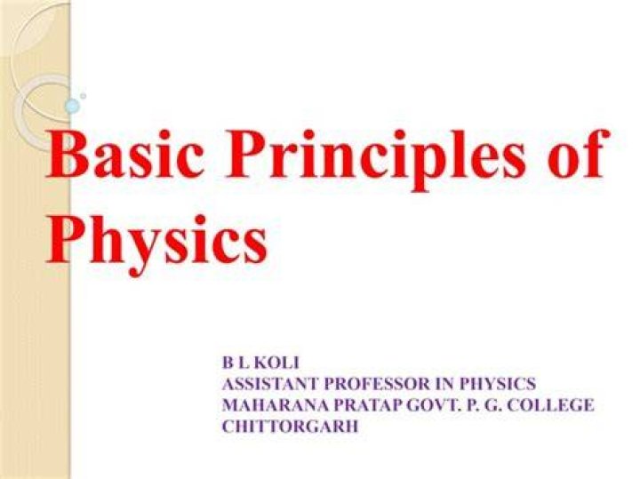 What are two basic principles of physics?