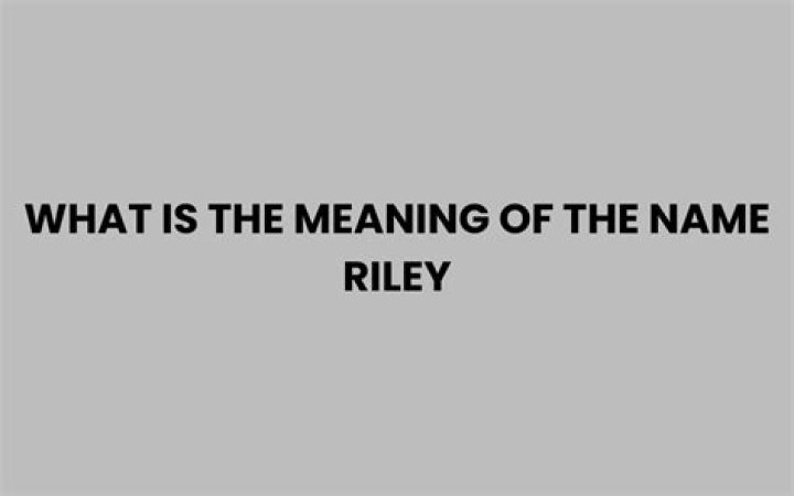 What does the name Riley stand for?