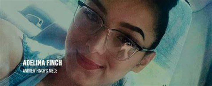 Who Was Adelina Finch? Andrew Finch Niece Death Why Did She Commit Suicide?