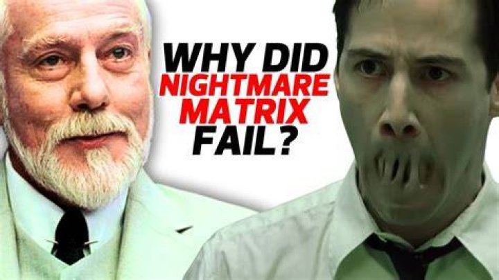 Why did the first Matrix fail? ·