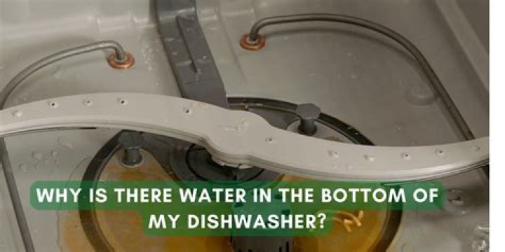 Why is there water left in the bottom of my dishwasher?